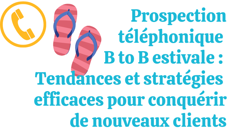 prospection-telephonique-b-to-b-estivale